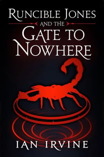 Runcible Jones and the Gate to Nowhere - Runcible Jones, #1