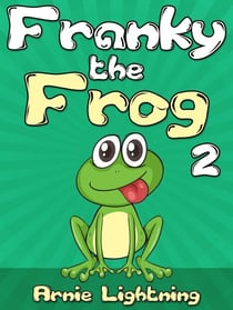 Franky the Frog 2 - Early Bird Reader