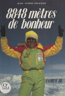 8848 mètres de bonheur - Everest 88