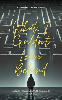 What I Couldn't Leave Behind - English Novels for ESL Students
