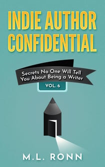 Indie Author Confidential 6 - Indie Author Confidential, #6