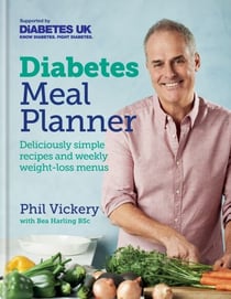 Diabetes Meal Planner - Deliciously simple recipes and weekly weight-loss menus – Supported by Diabetes UK