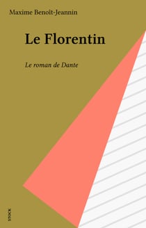 Le Florentin - Le roman de Dante