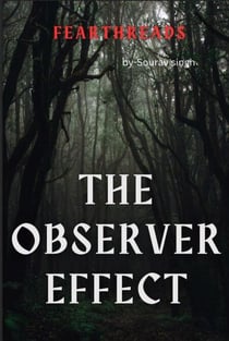 The Observer Effect - FearThreads, #1
