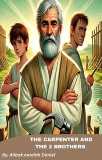 The Carpenter and The 2 Brothers Part One