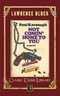 Not Comin' Home to You - The Classic Crime Library, #8