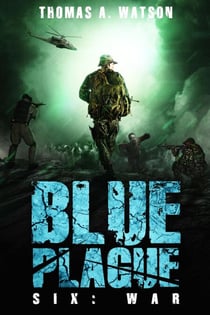 Blue Plague: War - Blue Plague, #6