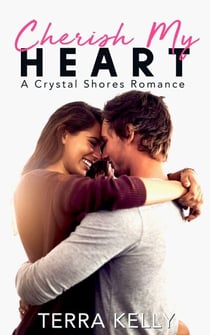 Cherish My Heart - Crystal Shores, #4