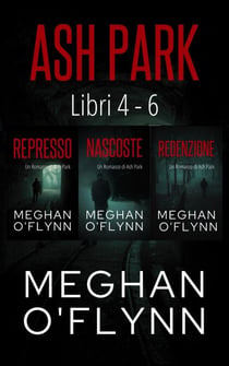 Ash Park: Libri 4-6 - Ash Park (Italian)