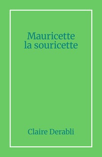 Mauricette la souricette