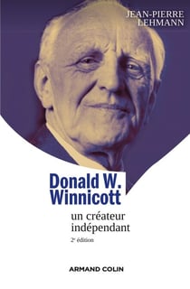 Donald W. Winnicott - Un créateur indépendant