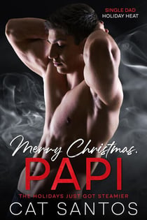 Merry Christmas, Papi - Single Dad Holiday Heat, #2