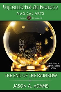 The End of the Rainbow - Uncollected Anthology