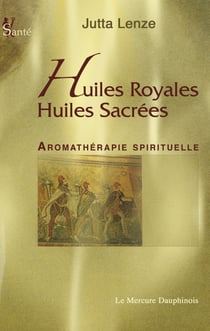 Huiles royales, huiles sacrées