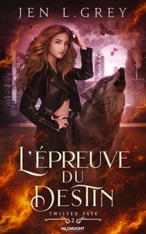 L'épreuve du destin - Twisted Fate, T2