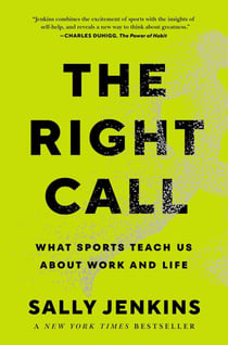 The Right Call - What Sports Teach Us About Work and Life