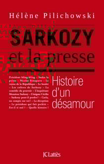 Sarkozy et la presse, histoire d'un désamour