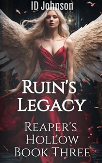 Ruin's Legacy - Reaper's Hollow, #3