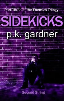 Sidekicks (The Enemies Trilogy Book 3) - The Enemies Trilogy, #3