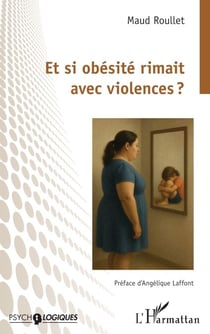 Et si obésité rimait avec violences ?