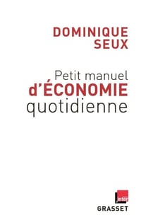 Petit manuel d'économie quotidienne - en coédition avec France Inter