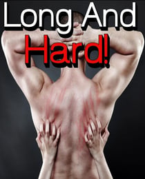 LONG AND HARD! (4 Story Box Set of Extreme Erotica Books, MMF Menage, Forbidden Taboo Pregnancies, Hot and Steamy Stories Sure To Get You Off!)