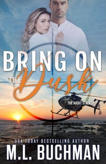 Bring On the Dusk: A Military Romantic Suspense - The Night Stalkers, #6