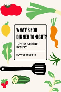 Flavors of Turkey  Traditional Turkish Recipes in English