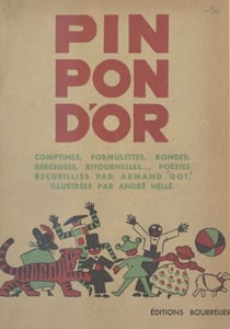 Pin pon d'or - Comptines, formulettes, berceuses, rondes, chansons, ritournelles