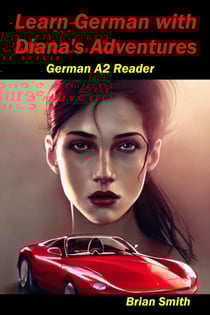 Learn German with Diana’s Adventures - German Graded Readers, #8