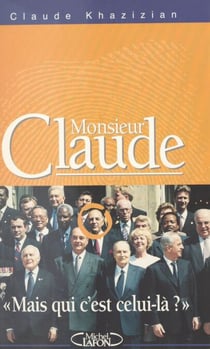 Monsieur Claude - Mais qui c'est celui-là ?