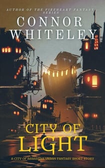 City of Light: A City of Assassins Urban Fantasy Short Story - City of Assassins Fantasy Stories
