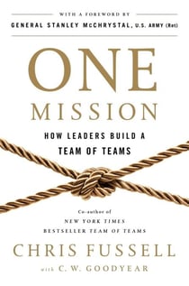 One Mission - How Leaders Build a Team of Teams