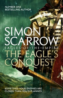 The Eagle's Conquest (Eagles of the Empire 2) - Cato &amp; Macro: Book 2