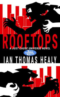 Rooftops: A Just Cause Universe Novel - The Just Cause Universe, #17
