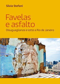 Favelas e asfalto - Disuguaglianze e lotte a Rio de Janeiro