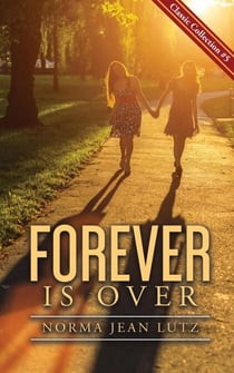 Forever is Over - Norma Jean Lutz Classic Collection, #5