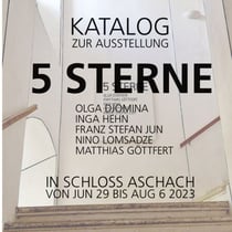 Katalog zur Ausstellung 5 Sterne - in Schloss Aschach
