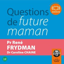 Questions de future maman - Morceaux choisis