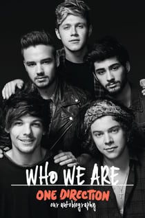 One Direction: Who We Are - Our Official Autobiography