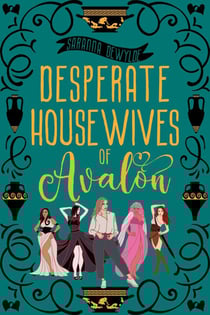 Desperate Housewives of Avalon: A Binge-Worthy Paranormal Romantic Comedy - Ambrosia Lane, #2