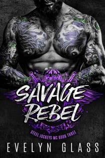 Savage Rebel - Steel Jockeys MC, #3