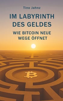 Im Labyrinth des Geldes - Wie Bitcoin neue Wege öffnet