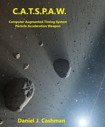 C.A.T.S.P.A.W.  Computer Augmented Timeing System Particle Acceleration Weapon