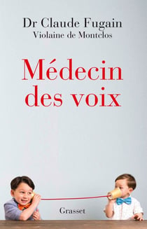 Médecin des voix - récit