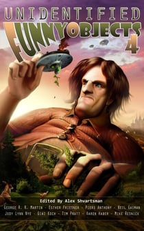 Unidentified Funny Objects 4 - Unidentified Funny Objects, #4