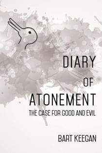 Diary of Atonement: The case for good and evil