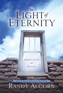 In Light of Eternity - Perspectives on Heaven