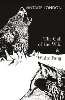 The Call of the Wild and White Fang