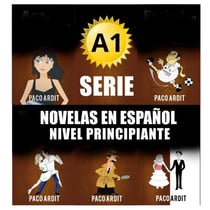 A1 - Serie Novelas en Español Nivel Principiante - Spanish Novels Bundles, #1